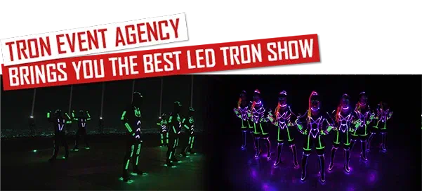 Tron Event Agency brings you the best LED Tron show – red banner above dancers in green LED suits and dancers in pink and green LED costumes