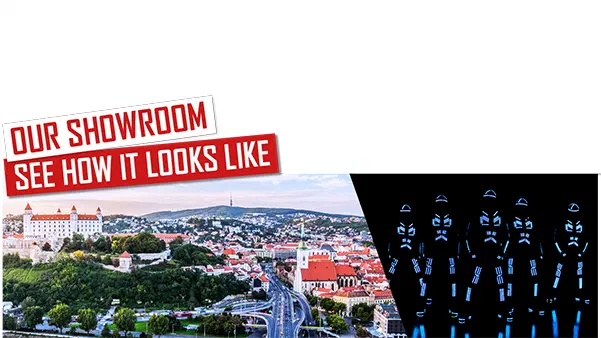 Our showroom – See how it looks like – red and white banners above a view of Bratislava with its castle and St Martin’s Cathedral, next to five Tron dancers in glowing blue LED suits