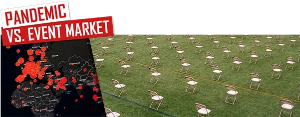 Pandemic vs. event market – red and white banners over a dark map of Europe, Africa and Asia covered with red circles, next to rows of spaced-out empty folding chairs on a green sports field