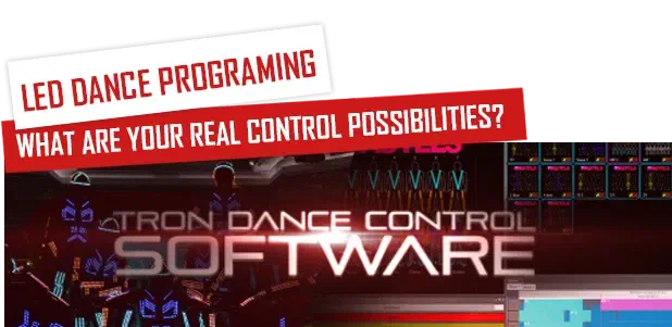 LED dance programing – what are your real control possibilities? – Tron Dance Control Software title over LED dancers and the software’s suit previews and timeline