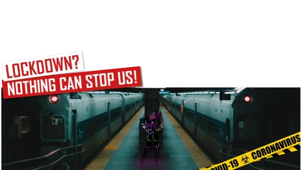 Lockdown? Nothing can stop us! – red and white banners above an empty subway platform between two trains, where a dancer in a black suit with glowing purple and green LED lines stands, with yellow COVID-19 coronavirus tape across the corner